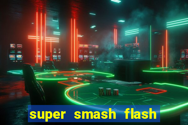 super smash flash 2 360